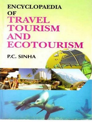 cover image of Encyclopaedia of Travel, Tourism and Ecotourism